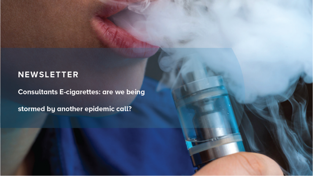 Consultants E-cigarettes: are we being stormed by another epidemic call?