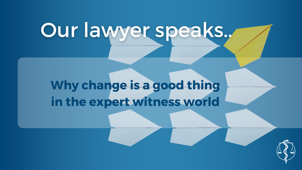 Why change is a good thing in expert witness world